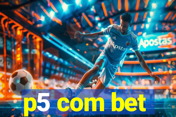 p5 com bet